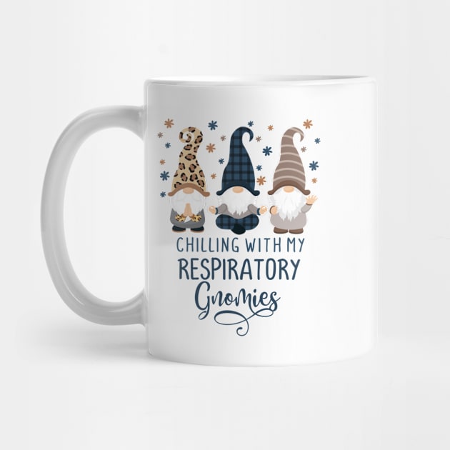 Chilling With My Respiratory Gnomies - Respiratory Therapist by BDAZ